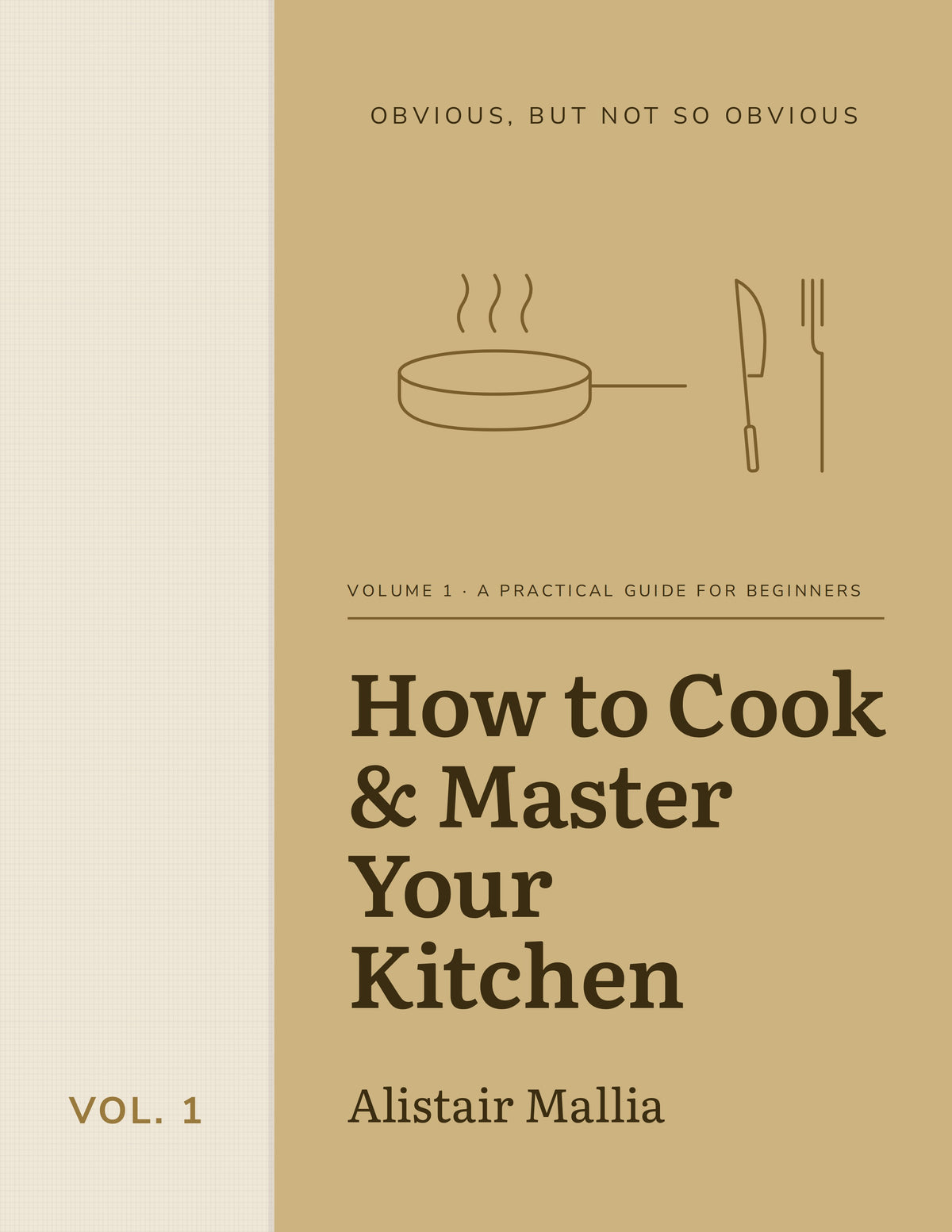 Obvious, But Not So Obvious Vol. 1: How to Cook & Master Your Kitchen, book cover