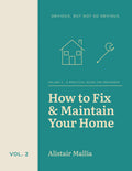 Obvious, But Not So Obvious Vol. 2: How to Fix & Maintain Your Home, book cover