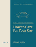 Obvious, But Not So Obvious Vol. 3: How to Care for Your Car, book cover