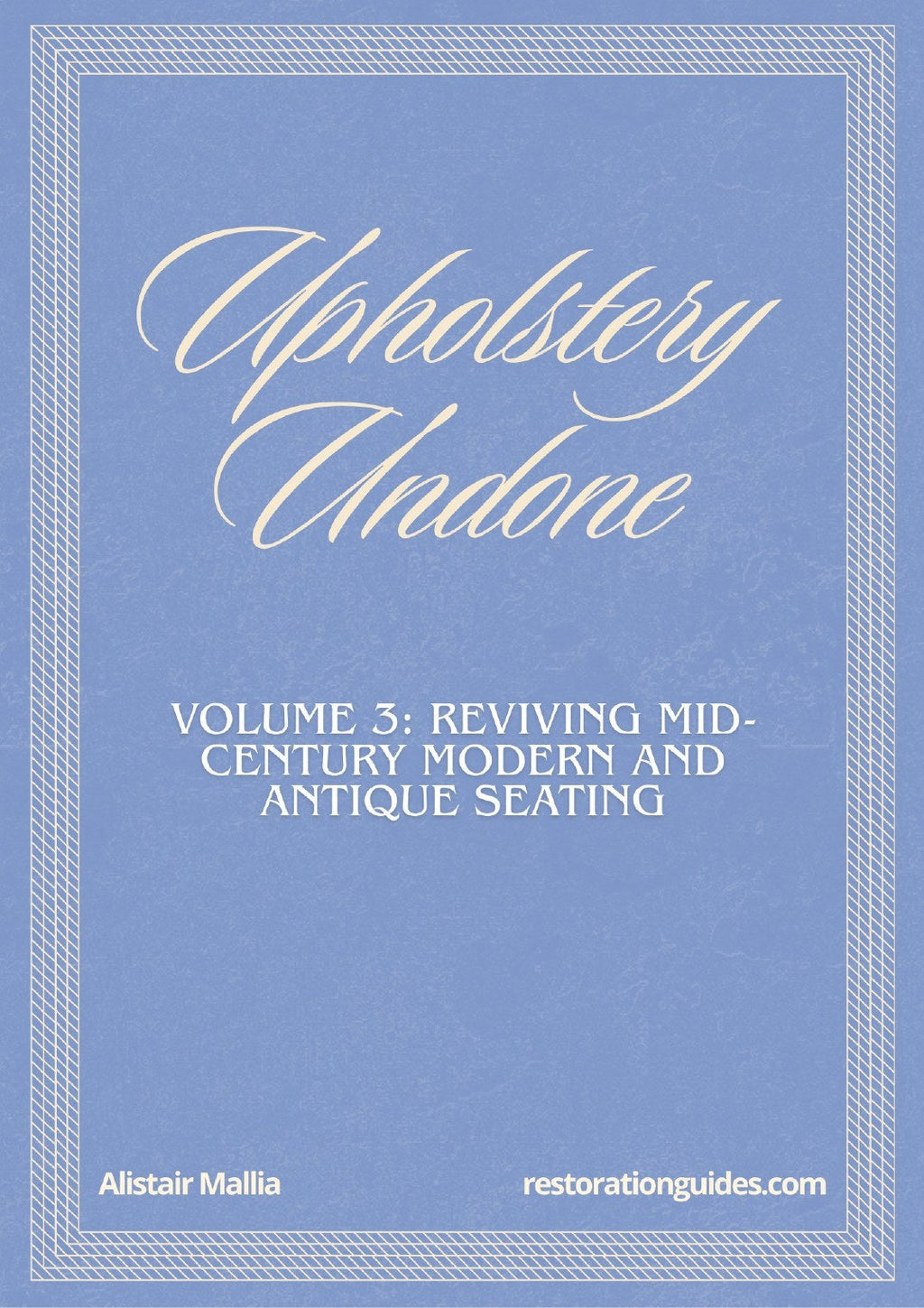 Vol. 3: Upholstery Undone