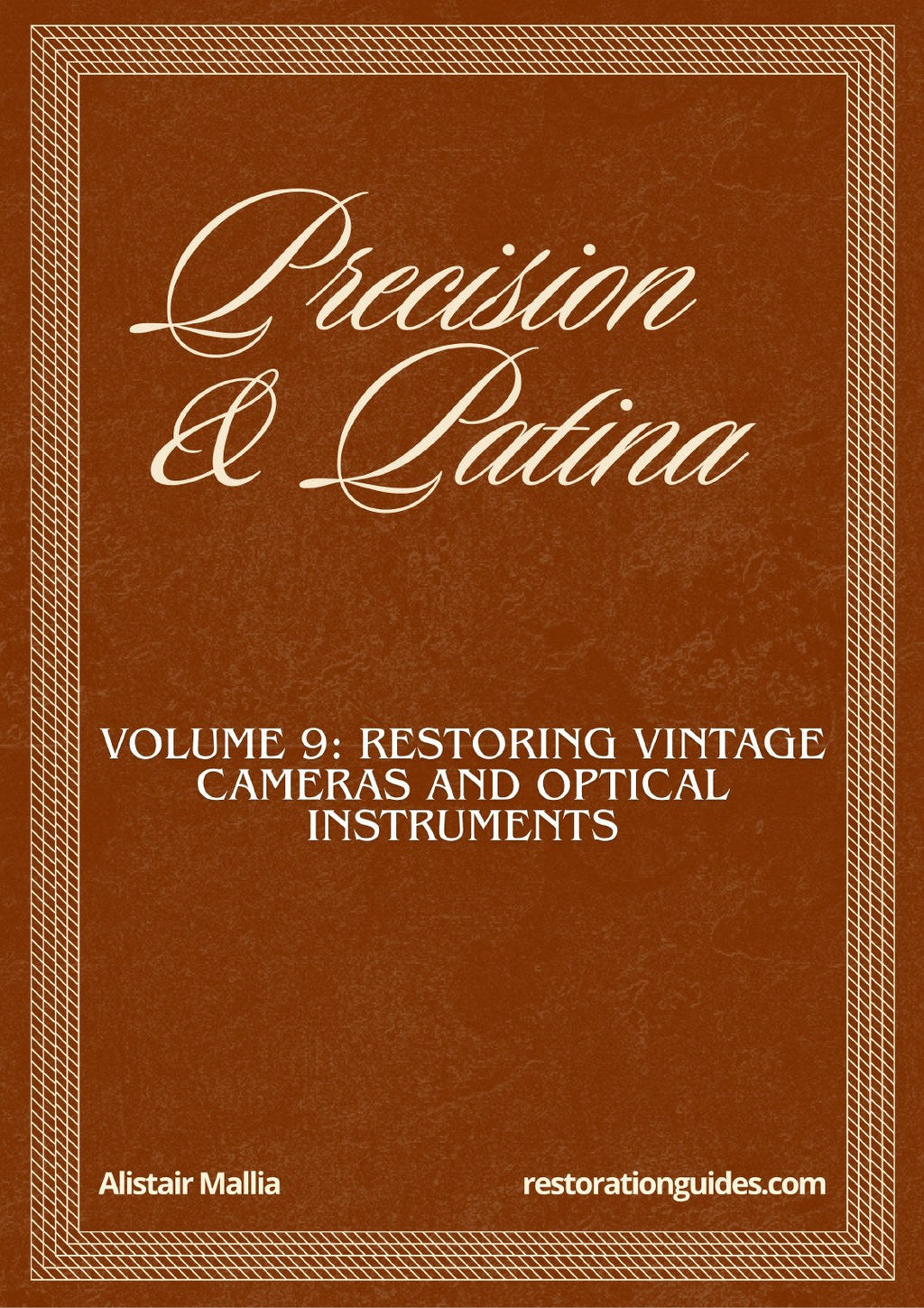 Vol. 9: Precision and Patina