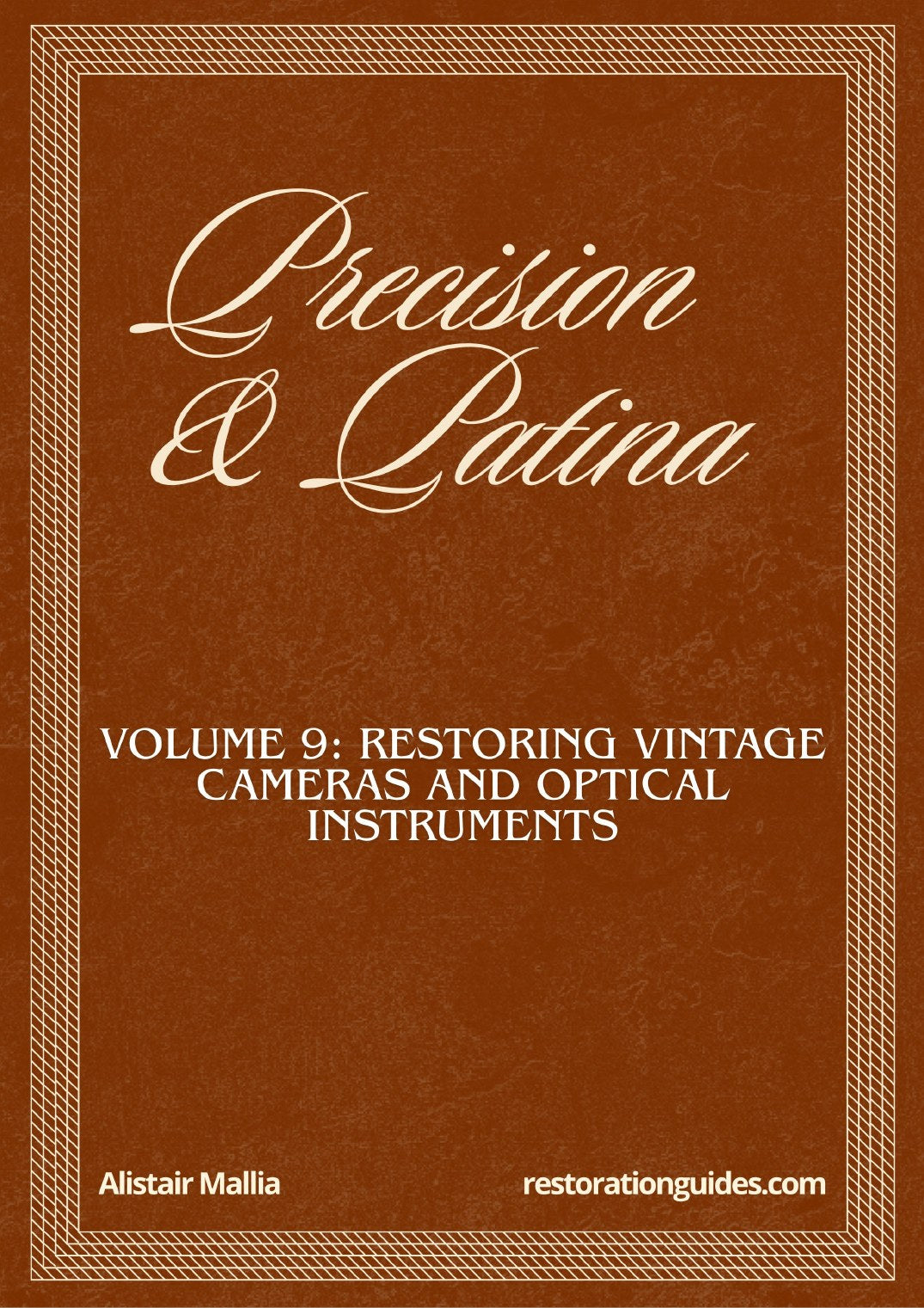 Vol. 9: Precision and Patina